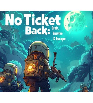 No Ticket Back: Craft, Survive & Escape Steam Key GLOBAL